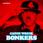 Catch Wreck - Bonkers
