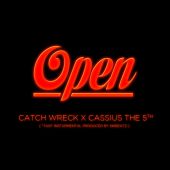 Catch Wreck x Cassius the 5th - Open