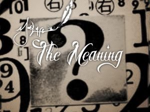The Meaning